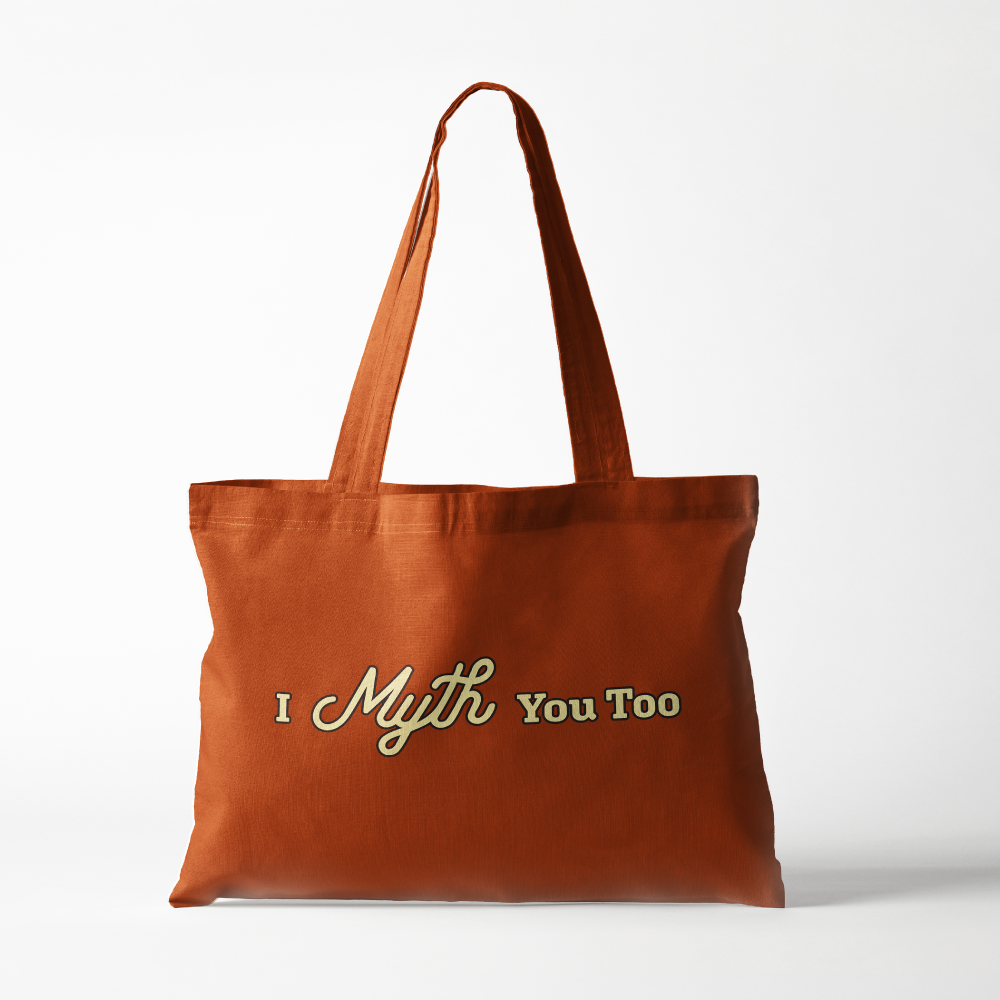 Tote bag : I myth You Too